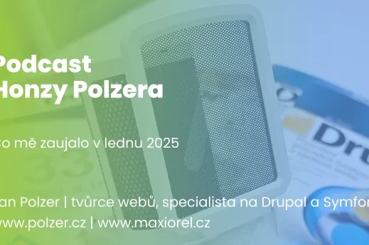 Podcast Honzy Polzera, leden 2025: Drupal, legislativa, přístupnost, AI